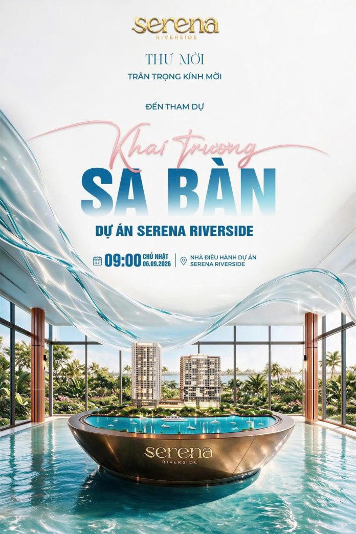 Khai trương Sa bàn dự án Serena Riverside